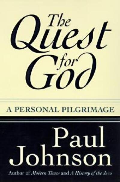 Cover for Paul Johnson · The Quest for God: a Personal Pilgrimage (Pocketbok) [1st edition] (1997)