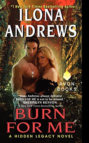 Cover for Ilona Andrews · Burn for Me: a Hidden Legacy Novel - Hidden Legacy (Paperback Bog) (2014)