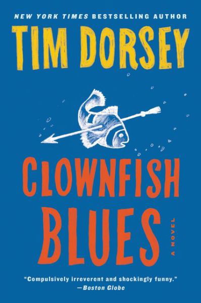 Clownfish Blues: A Novel - Tim Dorsey - Książki - HarperCollins - 9780062429230 - 2 stycznia 2018