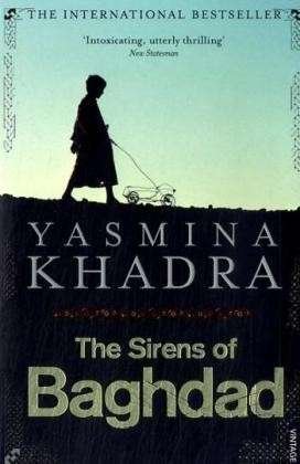 The Sirens of Baghdad - Yasmina Khadra - Bøger - Vintage Publishing - 9780099513230 - 5. juni 2008
