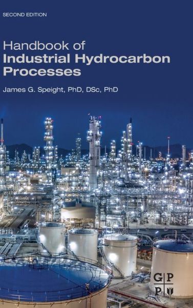 Cover for Speight, Allen (CD and W Incorporated, Laramie, United States) · Handbook of Industrial Hydrocarbon Processes (Hardcover Book) (2019)