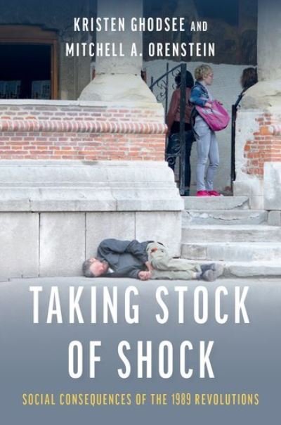 Cover for Ghodsee, Kristen (Professor of Russian and East European Studies, Professor of Russian and East European Studies, University of Pennsylvania) · Taking Stock of Shock: Social Consequences of the 1989 Revolutions (Innbunden bok) (2021)