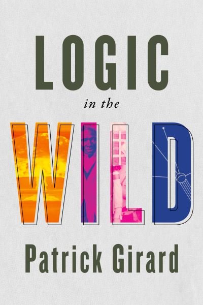 Cover for Patrick Girard · Logic in the Wild (Book) (2024)