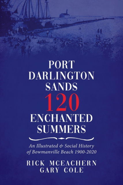 Cover for Rick McEachern · Port Darlington Sands 120 Enchanted Summers (Paperback Book) (2020)