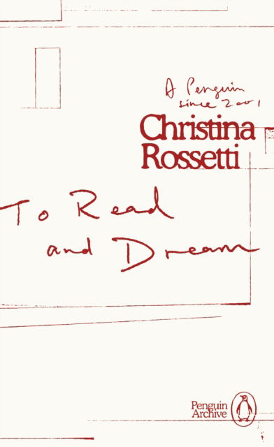 Cover for Christina Rossetti · To Read and Dream - Penguin Archive (Taschenbuch) (2025)