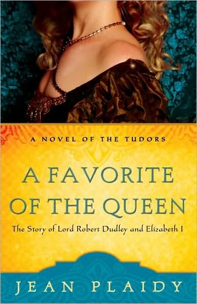 Cover for Jean Plaidy · A Favorite of the Queen: the Story of Lord Robert Dudley and Elizabeth I (A Novel of the Tudors) (Taschenbuch) (2010)
