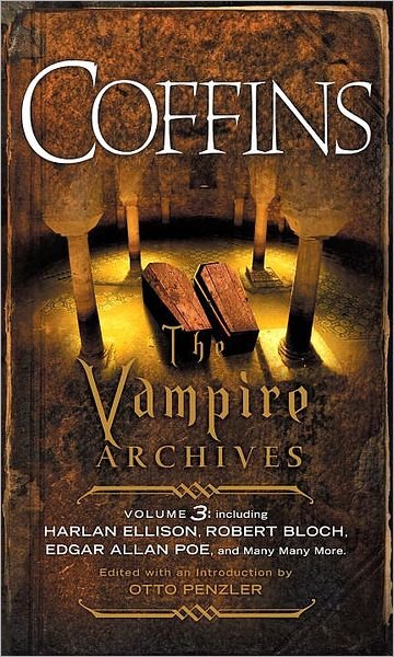 Coffins: the Vampire Archives, Volume 3 - Otto Penzler - Bøker - Vintage Books USA - 9780307742230 - 23. november 2010