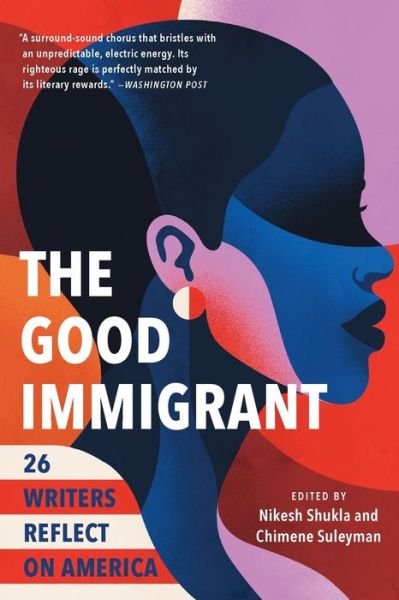 Cover for Nikesh Shukla · The Good Immigrant 26 Writers Reflect on America (Paperback Book) (2020)