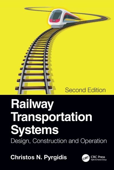 Cover for Pyrgidis, Christos N. (Aristotle University of Thessaloniki, Greece) · Railway Transportation Systems: Design, Construction and Operation (Taschenbuch) (2021)