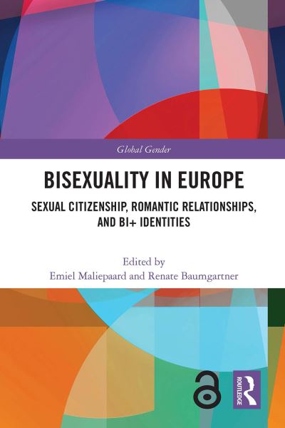 Cover for Emiel Maliepaard · Bisexuality in Europe: Sexual Citizenship, Romantic Relationships, and Bi+ Identities - Global Gender (Paperback Book) (2022)