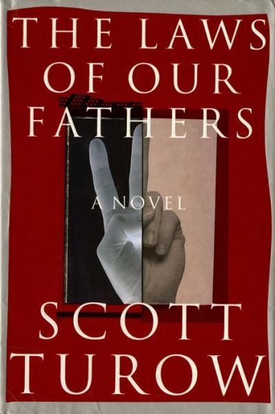 Cover for Scott Turow · The Laws of Our Fathers (Hardcover Book) [First edition] (1996)