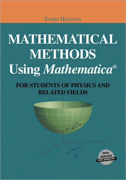 Cover for Sadri Hassani · Mathematical Methods Using Mathematica: for Students of Physics and Related Fields - Undergraduate Texts in Contemporary Physics (Book) (2003)