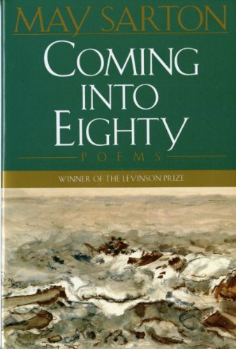 Cover for May Sarton · Coming into Eighty: Poems (Inbunden Bok) (1998)