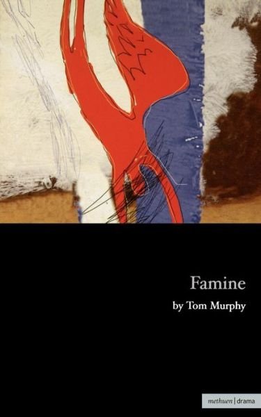 Cover for Tom Murphy · Famine - Modern Plays (Paperback Book) [New Edition - New edition] (2001)