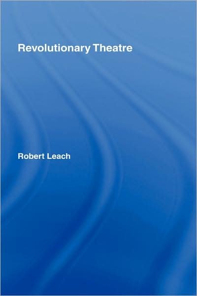 Cover for Robert Leach · Revolutionary Theatre (Innbunden bok) (1994)