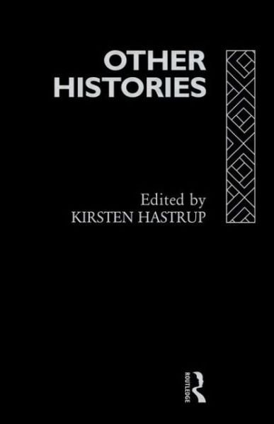 Other Histories - European Association of Social Anthropologists - Kirsten Hastrup - Kirjat - Taylor & Francis Ltd - 9780415061230 - torstai 29. lokakuuta 1992
