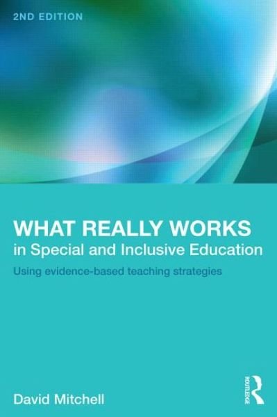 Cover for David Mitchell · What Really Works in Special and Inclusive Education: Using evidence-based teaching strategies (Paperback Bog) [2 New edition] (2014)
