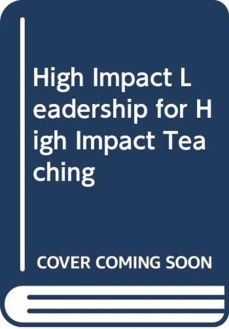 Cover for Salazar, Pamela (University of Nevada, Las Vegas, USA) · High Impact Leadership for High Impact Teaching (Hardcover Book) (2026)