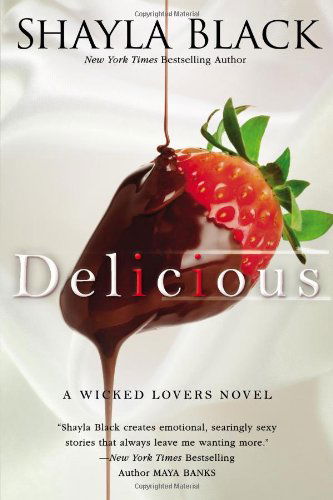 Delicious - A Wicked Lovers Novel - Shayla Black - Books - Penguin Putnam Inc - 9780425268230 - June 4, 2013