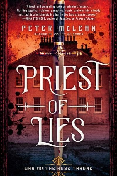 Priest of Lies - War for the Rose Throne - Peter McLean - Livros - Penguin Publishing Group - 9780451490230 - 2 de julho de 2019