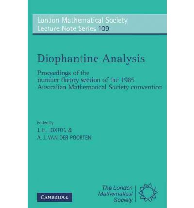 Cover for Australian Mathematical Society · Diophantine Analysis: Proceedings at the Number Theory Section of the 1985 Australian Mathematical Society Convention - London Mathematical Society Lecture Note Series (Paperback Book) (1986)