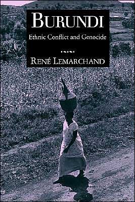 Cover for Lemarchand, Rene (University of Florida) · Burundi: Ethnic Conflict and Genocide - Woodrow Wilson Center Press (Paperback Bog) (1996)