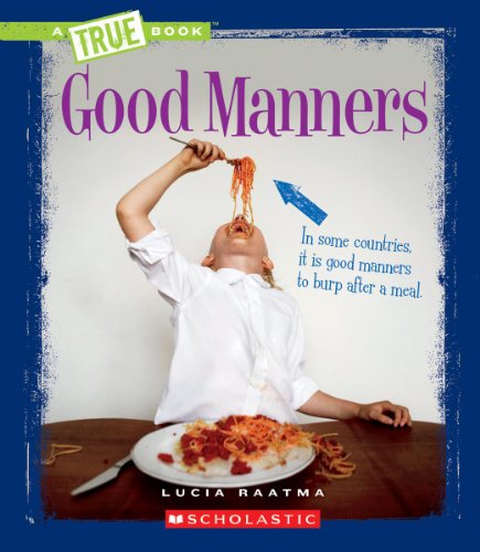 Cover for Lucia Raatma · Good Manners (True Books: Guides to Life) (Hardcover Book) (2013)