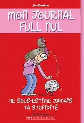 Cover for Jim Benton · Ne sous-estime jamais ta stupidite [French] (Book) (2008)