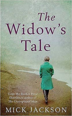 Cover for Mick Jackson · The Widow's Tale (Paperback Book) [Main edition] (2010)