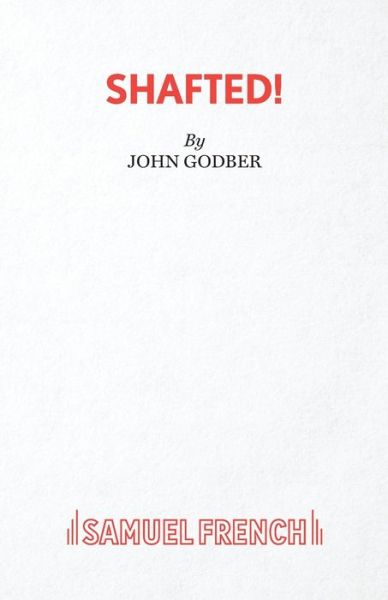 Cover for John Godber · Shafted! (Paperback Book) (2019)