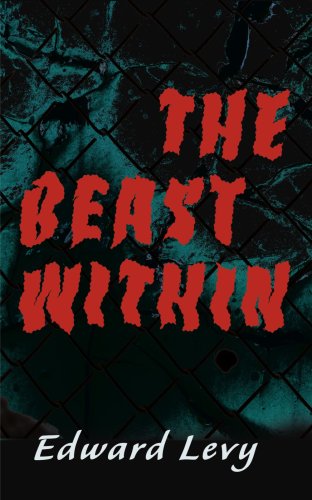 The Beast Within - Edward Levy - Livros - iUniverse - 9780595149230 - 1 de dezembro de 2000