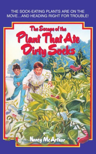 Cover for Nancy Mcarthur · The Escape of the Plant That Ate Dirty Socks (Taschenbuch) (2004)