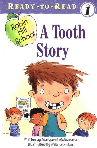 A Tooth Story (Robin Hill School) - Margaret Mcnamara - Books - Simon Spotlight - 9780689864230 - July 1, 2004
