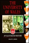 Cover for Geraint H. Jenkins · The University of Wales: An Illustrated History (Paperback Book) (1993)