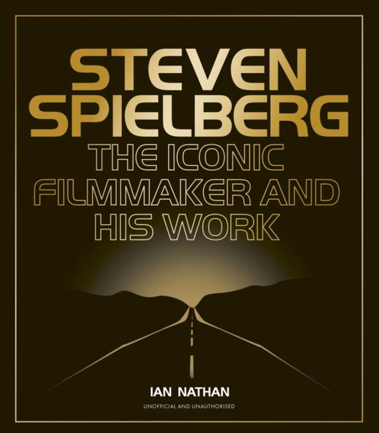 Ian Nathan · Steven Spielberg: The Iconic Filmmaker and His Work - Iconic Filmmakers Series (Hardcover bog) (2024)