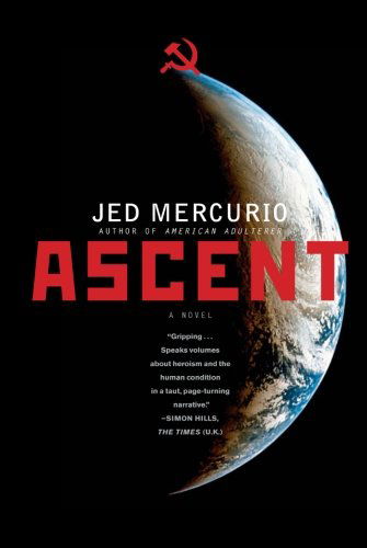 Cover for Jed Mercurio · Ascent: a Novel (Paperback Book) [Reprint edition] (2009)