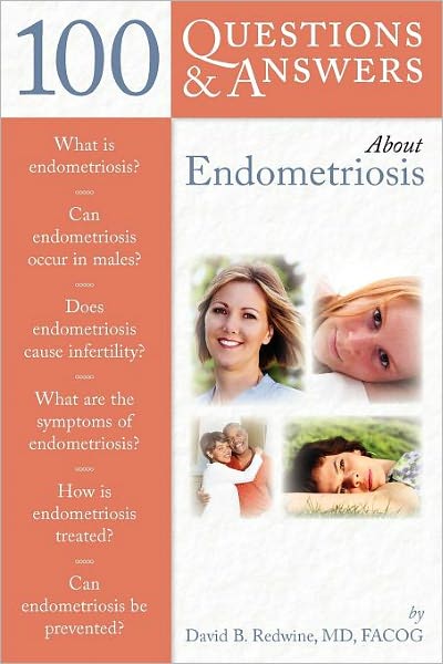 100 Questions & Answers About Endometriosis - David B. Redwine - Bøger - Jones and Bartlett Publishers, Inc - 9780763759230 - 3. december 2008