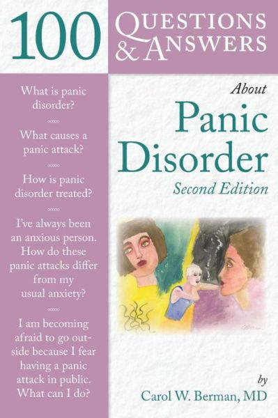 100 Questions & Answers About Panic Disorder - Carol Berman - Books - Jones and Bartlett Publishers, Inc - 9780763775230 - March 26, 2009