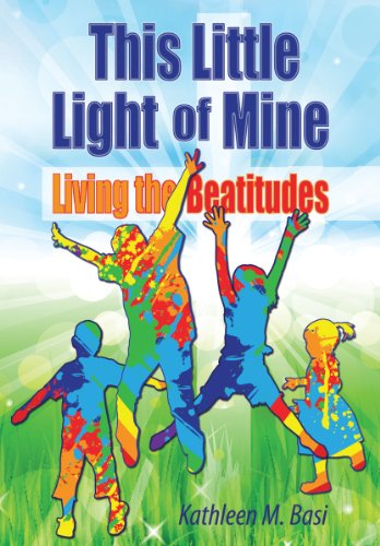 Cover for Kathleen Basi · This Little Light of Mine Living the Be: Living the Beatitudes (Paperback Book) (2013)