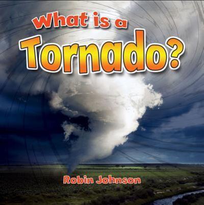 Cover for Robin Johnson · What Is a Tornado? (Hardcover Book) (2016)