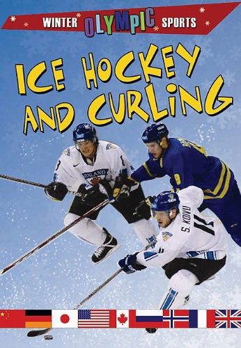 Cover for Robin Johnson · Ice Hockey and Curling (Winter Olympic Sports) (Hardcover Book) (2009)