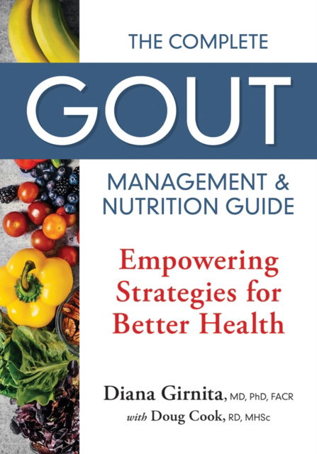 Cover for Diana Girnita · The Complete Gout Management and Nutrition Guide: Empowering Strategies for Better Health (Paperback Book) (2024)