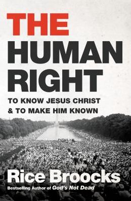 Cover for Rice Broocks · The Human Right: To Know Jesus Christ and to Make Him Known (Taschenbuch) [ITPE edition] (2018)