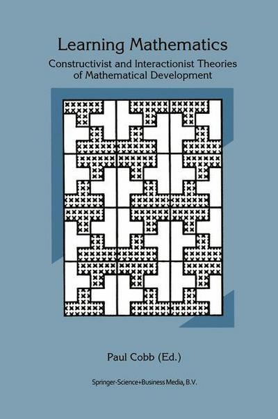 Cover for Paul Cobb · Learning Mathematics: Constructivist and Interactionist Theories of Mathematical Development (Hardcover Book) [Reprinted from EDUCATIONAL STUDIES IN MATHEMATICS, edition] (1994)