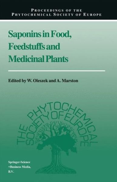 Cover for W Oleszek · Saponins in Food, Feedstuffs and Medicinal Plants - Proceedings of the Phytochemical Society of Europe (Hardcover Book) [2000 edition] (2000)