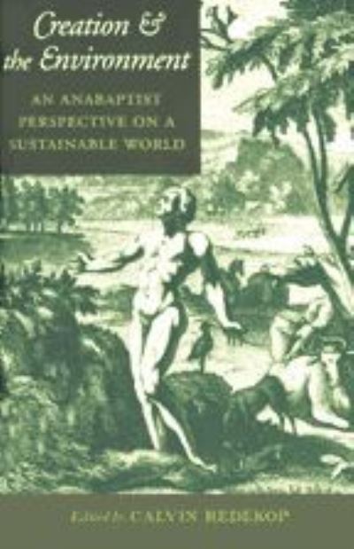 Creation and the Environment - Calvin Wall Redekop - Books - The Johns Hopkins University Press - 9780801864230 - October 23, 2000