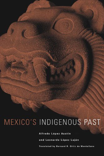 Cover for Alfredo Lopez Austin · Mexico's Indigenous Past - The Civilization of the American Indian Series (Paperback Book) (2005)