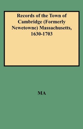 Cover for Ma · Records of the Town of Cambridge (Formerly Newetowne) Massachusetts, 1630-1703 (Paperback Bog) (2009)