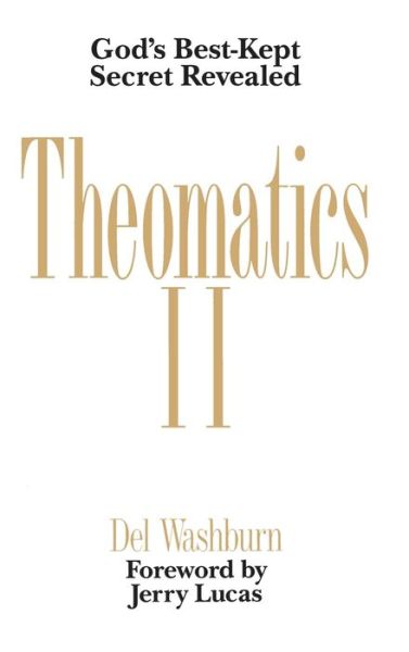 Cover for Del Washburn · Theomatics II: God's Best-Kept Secret Revealed (Hardcover Book) (1994)