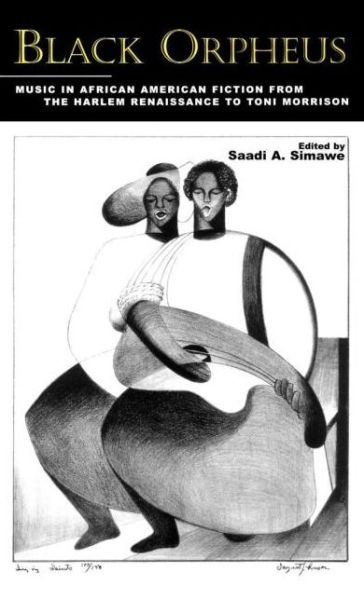 Cover for Saadi A. Simawe · Black Orpheus: Music in African American Fiction from the Harlem Renaissance to Toni Morrison - Border Crossings (Hardcover Book) (2000)